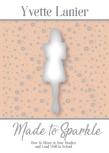 Made To Sparkle