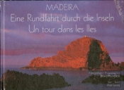 Madeira - Rundfahrt durch die Inseln, Eine