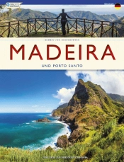 Madeira und Porto Santo - Reisen und Geschichten