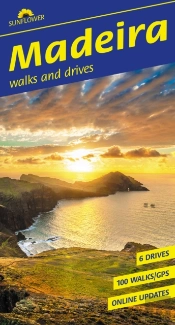 Madeira Walking Guide: Mountain Hikes, Levada Trails & Scenic Drives (Sunflower Guides)