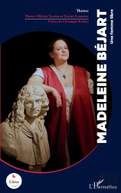 Madeleine Béjart : Une Femme Libre
