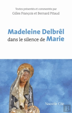 Bertrand.pt - Madeleine Delbrêl Dans Le Silence De Marie