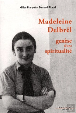 Bertrand.pt - Madeleine Delbrel ; Génèse D'Une Spiritualité