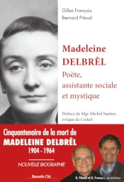 Madeleine Delbrêl ; Poète, Assistante Sociale Et Mystique