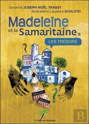 Madeleine Et La Samaritaine Tome 2 ; Les Trésors