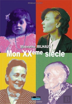 Bertrand.pt - Madeleine Milhaud:Mon Xxe Siècle