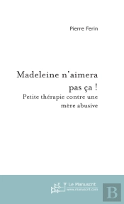 Madeleine N'Aimera Pas Ça !