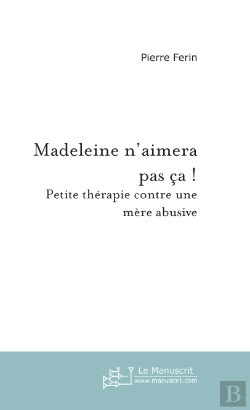 Bertrand.pt - Madeleine N'Aimera Pas Ça !