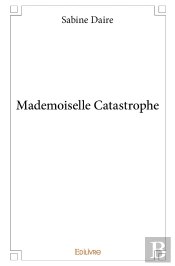 Mademoiselle Catastrophe