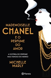 Mademoiselle  Chanel e o Perfume do Amor
