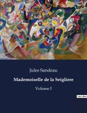Mademoiselle De Seigliere - .
