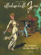 Mademoiselle J. Tome 4 : Le Bonheur De Dire Maman
