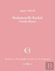 Mademoiselle Rachel, L'Étoile Filante