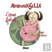 Mademoiselle Tome 4 ; L'Arme Foetale