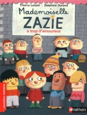 Mademoiselle Zazie A Trop D'Amoureux