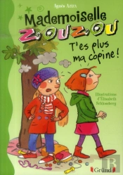 Mademoiselle Zouzou - T'Es Plus Ma Copine!