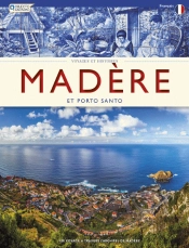 Madère et Porto Santo - Voyages et Histoires