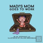 Madi'S Mom Goes To Work
