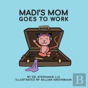 Madi'S Mom Goes To Work