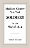 Madison County, New York Soldiers In The War Of 1812