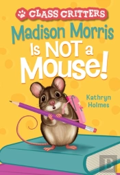 Madison Morris Is Not A Mouse!