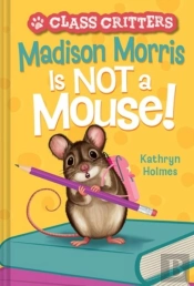 Madison Morris Is Not A Mouse!