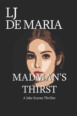Bertrand.pt - Madman'S Thirst: A Jake Scarne Action Th