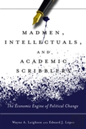 Madmen, Intellectuals, And Academic Scribblers