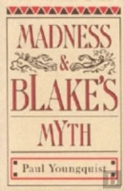 Madness And Blake'S Myth