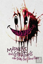 Madness And Greatness Can Share The Same Face