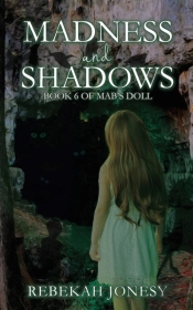 Madness And Shadows