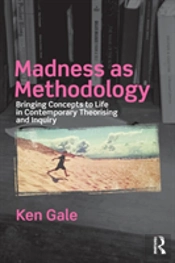 Madness As Methodology