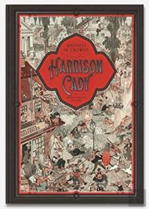 Madness In Crowds: The Teeming Mind Of Harrison Cady