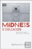 Madness Is Civilization