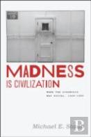 Madness Is Civilization
