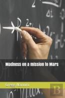 Madness On A Mission To Mars