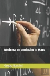 Madness On A Mission To Mars