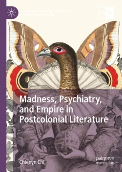 Bertrand.pt - Madness, Psychiatry, And Empire In Postcolonial Literature