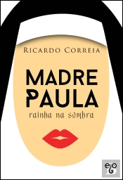 Madre Paula, Rainha na Sombra