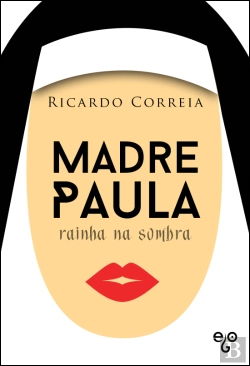 Bertrand.pt - Madre Paula, Rainha na Sombra