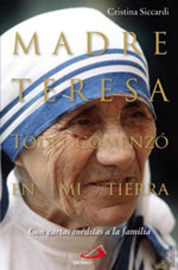Bertrand.pt - Madre Teresa. Todo Comenzó En Mi Tierra