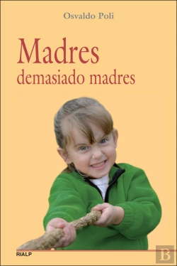 Bertrand.pt - Madres Demasiado Madres