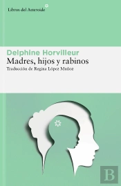 Madres, Hijos Y Rabinos