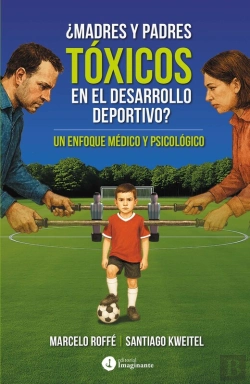 Bertrand.pt - ¿Madres Y Padres Tóxicos En El Desarrollo Deportivo?