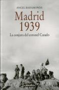 Madrid 1939: La Conjura Del Coronel Casado 