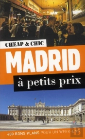 Madrid A Petits Prix