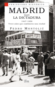Madrid Bajo La Dictadura 1947-1959