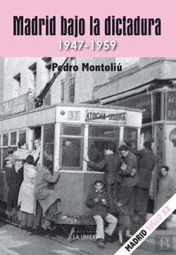 Bertrand.pt - Madrid Bajo La Dictadura. 1947 - 1959