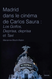 Madrid Dans Le Cinéma De Carlos Saura