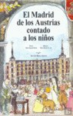 Bertrand.pt - Madrid De Los Austrias Contado A Los Niños, El